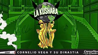 La Kushara • Cornelio Vega Y Su Dinastía Oficial [upl. by Filmer745]