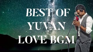 BEST OF YUVAN BGM  LOVE  PART 1  YUVAN SHANKAR RAJA [upl. by Norak]