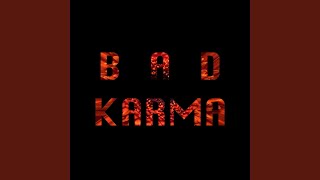 Bad Karma [upl. by Maidy]