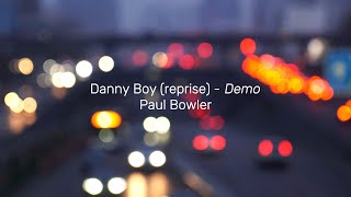 Danny Boy reprise  Demo Version [upl. by Delinda798]