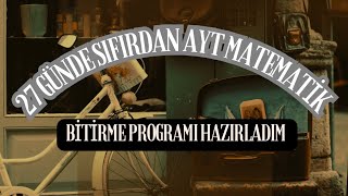 27 GÜNDE SIFIRDAN AYT MATEMATİK BİTİRME PROGRAMI HAZIRLADIM [upl. by Anitel]