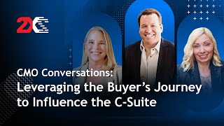 CMO Conversations Leveraging the Buyer’s Journey to Influence the CSuite [upl. by Althea]