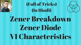 Zener Breakdown  Zener Diode Electronic Devices32 by SAHAV SINGH YADAV [upl. by Ennylcaj]