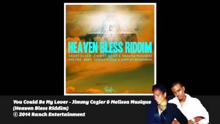 You Could Be My Lover  Jimmy Cozier amp Melissa Musique Heaven Bless Riddim Official Audio [upl. by Asille]