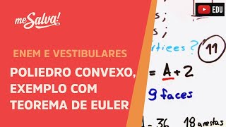 Me Salva GE02  Geometria Espacial  Poliedro convexo exemplo com Teorema de Euler [upl. by Nivlad]