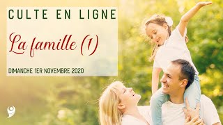 LA FAMILLE  Les relations familiales Culte en ligne du 01 Novembre 2020 [upl. by Romona]