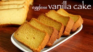 vanilla cake recipe  butter cake  how to make eggless vanilla cake or plain cake [upl. by Nytsud]