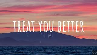 Shawn Mendes  Treat You Better Lyrics 1 Hour [upl. by Segal327]