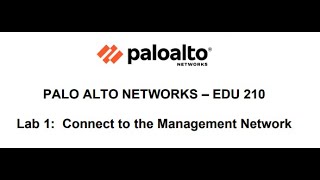 Palo Alto NGFW Lab 1 Mastering Management Network Connectivity [upl. by Barty]