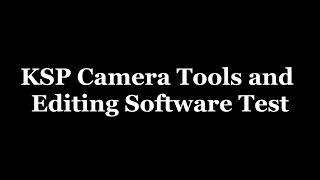 KSP Camera Tools Test [upl. by Trebmal113]