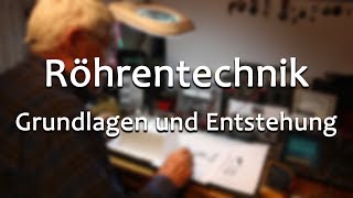 Die Röhrentechnik  Grundlagen und Entstehung  Meister Jambo [upl. by Aridatha]