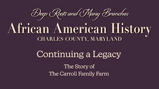 Continuing a Legacy  The Story of The Carroll Family Farm [upl. by Michiko700]