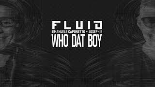 Emanuele Caponetto  Joseph B  Who dat boy [upl. by Regine]