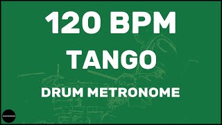 120 BPM TANGO DRUM METRONOME LOOP [upl. by Aicargatla]