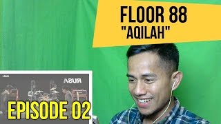 FLOOR 88  AQILAH  MV REACTION 90 [upl. by Eiznikcm374]