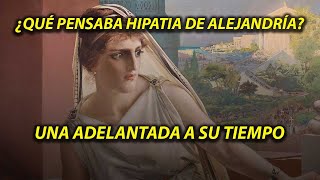 ¿Qué pensaba Ep 21  Hipatia de Alejandría [upl. by Eirhtug]