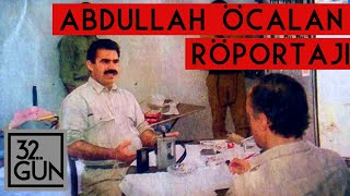 Abdullah Öcalan Röportajı  1992  32 Gün Arşivi [upl. by Sterne]