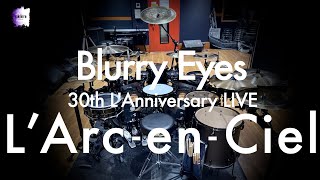 LArcenCiel “Blurry Eyes”  Drum Cover [upl. by Nahsed322]