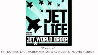 Jet Life quotExhalequot feat Curreny Trademark Da Skydiver amp Young Roddy Official Audio [upl. by Yud]