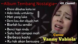 Album Tembang Nostalgia  Cover  Vanny Vabiola  Disini dibatas kota ini [upl. by Lagas]