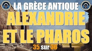 Grèce antique  35 Alexandrie et le pharos [upl. by Eddana]