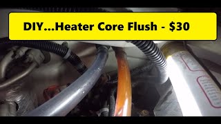 DIY30 Heater Core Flush with Garden Hose [upl. by Evvie]