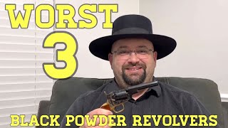 The Three WORST Black Powder Revolvers [upl. by Teews]