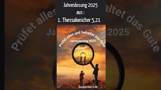 Prüfet alles und behaltet das Gute Jahreslosung 2025 [upl. by Ailasor]