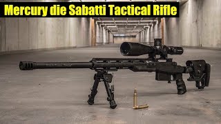 Mercury die Sabatti Tactical Rifle [upl. by Chew398]