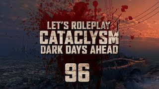 Cataclysm Dark Days Ahead  Ep 96 quotThe New Survivorsquot [upl. by Airla740]