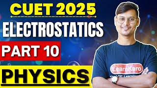 CUET 2025 Physics  Part 10 ELECTROSTATICS  Lakshay Batch✅ [upl. by Rozek]