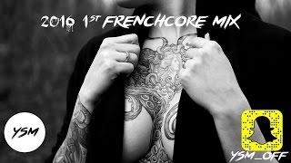 2016 1st Frenchcore Mix  Happy New Year [upl. by Tybi153]