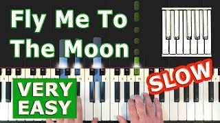 Fly Me To The Moon  VERY EASY SLOW Piano Tutorial [upl. by Ater]