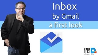 Inbox by Gmail  A First Look [upl. by Fugere]