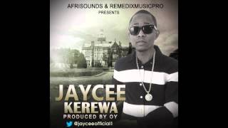 JAYCEE  KEREWA Prod by OY OFFICIALJAYCEE1 [upl. by Leuams]