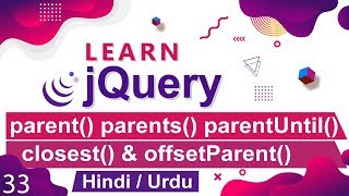 jQuery parent parentsUntil closest offsetParent Tutorial in Hindi  Urdu [upl. by Namyac221]