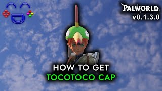 How to Get Tocotoco Cap  Palworld [upl. by Eneiluj]