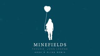 Faouzia amp John Legend  Minefields Hook N Sling Remix Official Audio [upl. by Tankoos]