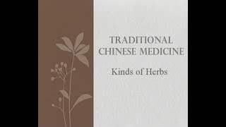 Kind of Herbs Part 1  Traditional Chinese Medicine and Acupuncture [upl. by Staci]