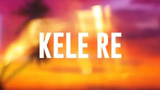 VLY  KELE RE Official Lyric Video [upl. by Liponis409]