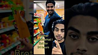 MY BROTHER DECIDE WHAT I EAT FOR 24 HOURS foodchallenge shorts 24hourschallenge youtubeshorts [upl. by Elleined]