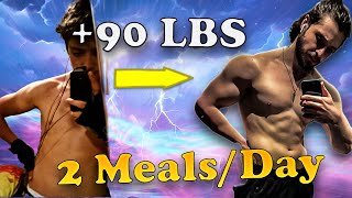 How I Gained 90lbs Eating 2 Meals Per Day [upl. by Cornew657]