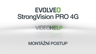 EVOLVEO StrongVision PRO 4G  Montážní postup [upl. by Anihc]