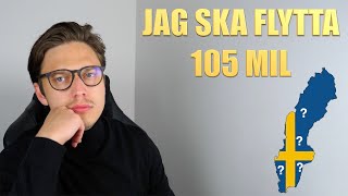 JAG SKA FLYTTA 105 MIL [upl. by Evans]