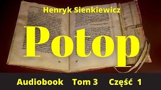 Potop Tom 3 Część 1 Audiobook PL Henryk Sienkiewicz [upl. by Ikkim]