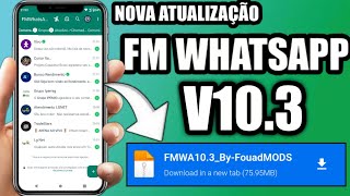 Saiu Nova Atualização WhatsApp FM Versão 103 100 Antban Funcionando Pra Todos😍✅ [upl. by Higgins]