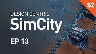 EP 13  Fallout Epicenter Design Centric SimCity Cities of Tomorrow  Season 2 [upl. by Dnumsed533]