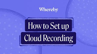 How to Set up Cloud Recording [upl. by Younger]