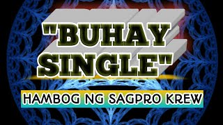 Buhay Single  Hambog Ng Sagpro Krew ft Rydeen  Lyrics [upl. by Topper]