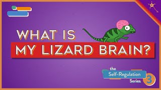 What Is My Lizard Brain  SelfRegulation Lesson 3 [upl. by Constancy146]